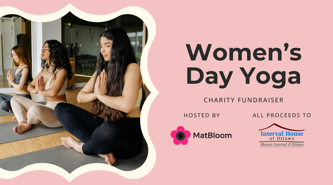 women's day 2026 yoga charity yoga event ottawa hosted by matbloom all proceeds go to interval house lanark county